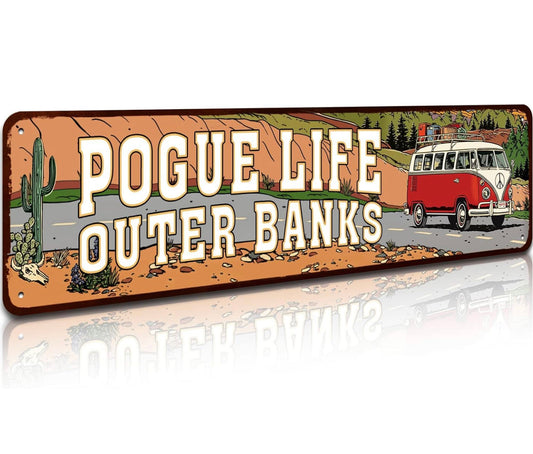 Outer Banks Pogue Life - Outer Tin Sign - Funny Home Decor, Metal Novelty Sign, Man Cave Street Signs, Unique Idea, Pub Bar Wall Decor - 4x16 inch