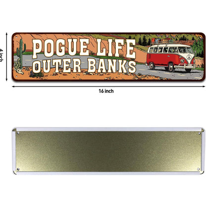 Outer Banks Pogue Life - Outer Tin Sign - Funny Home Decor, Metal Novelty Sign, Man Cave Street Signs, Unique Idea, Pub Bar Wall Decor - 4x16 inch