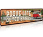 Outer Banks Pogue Life - Outer Tin Sign - Funny Home Decor, Metal Novelty Sign, Man Cave Street Signs, Unique Idea, Pub Bar Wall Decor - 4x16 inch
